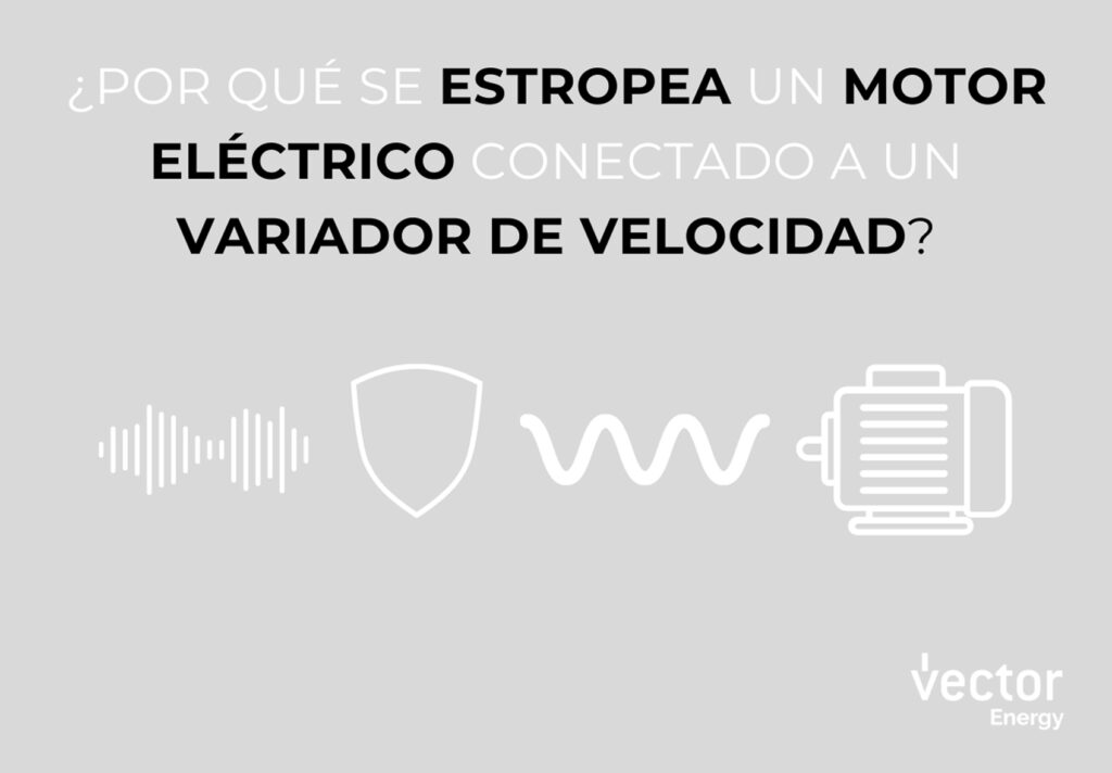 [Artículo técnico y video]¿Por qué se estropea un motor eléctrico conectado a un variador de velocidad?