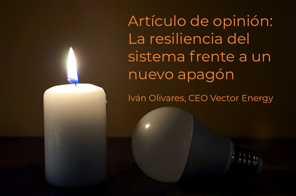 [Artículo de opinión] “La resiliencia del sistema frente a un nuevo apagón”